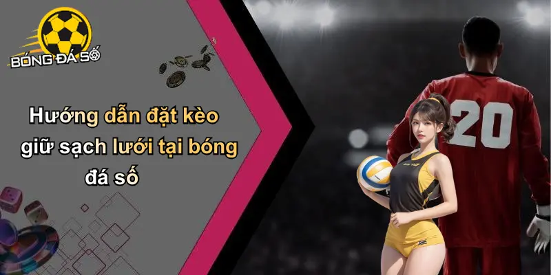 Kèo giữ sạch lưới