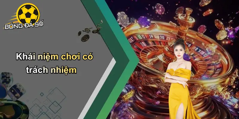 Chơi Có Trách Nhiệm