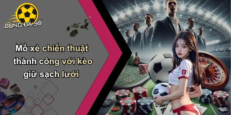 Kèo giữ sạch lưới