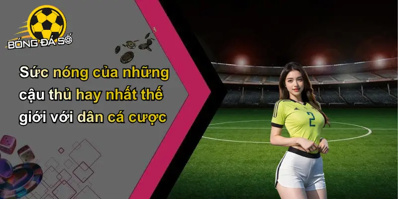 Những Cầu Thủ Hay Nhất Thế Giới