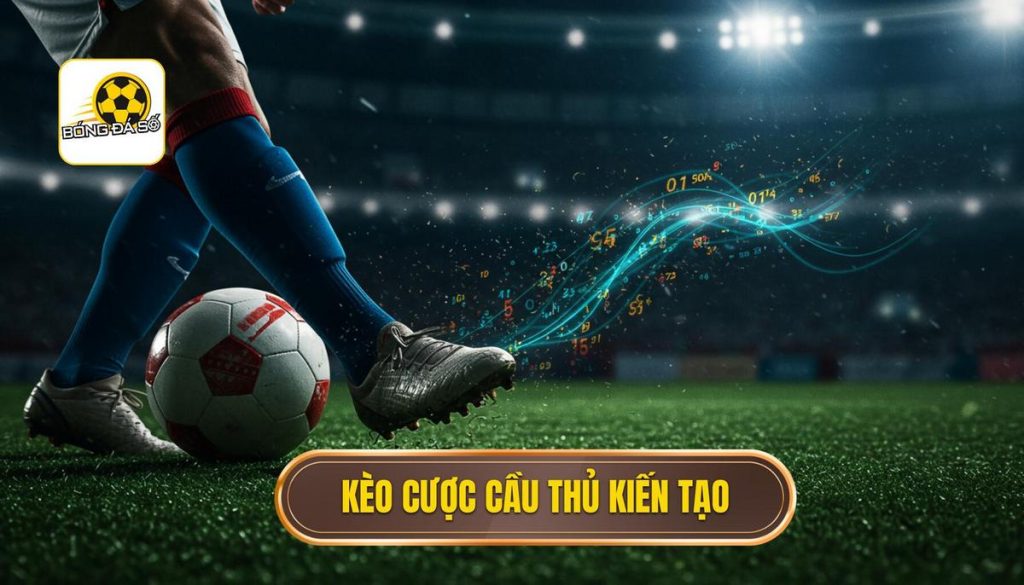 Kèo cược cầu thủ kiến tạo