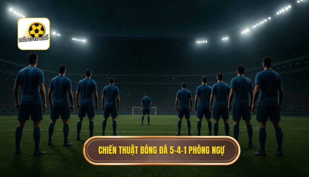 Chiến thuật bóng đá 5-4-1 phòng ngự