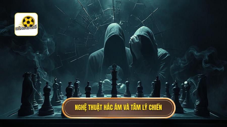 Nghệ thuật "Hắc ám" và Tâm lý chiến