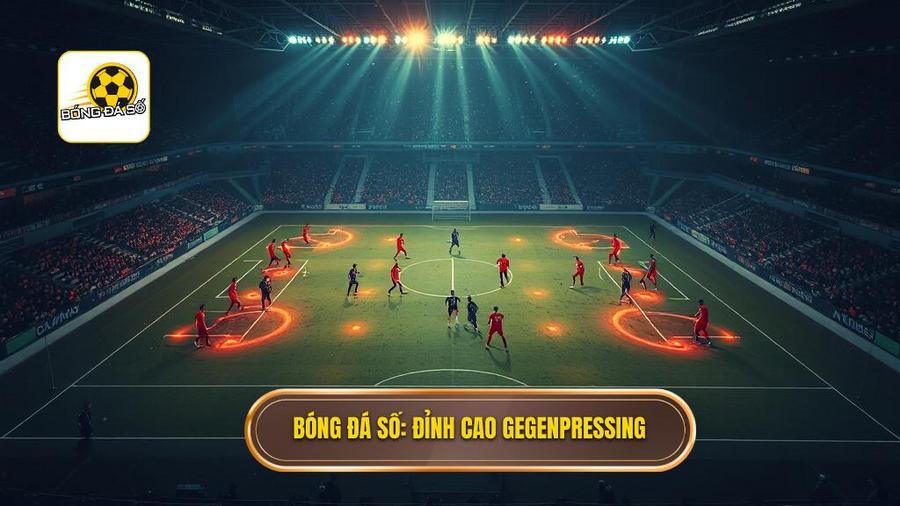 Chiến thuật Gegenpressing: Đỉnh cao của nghệ thuật bóng đá tổng lực hiện đại